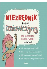 Niezb�dnik ka�dej dziewczyn. Jak ogarn�� dojrzewanie