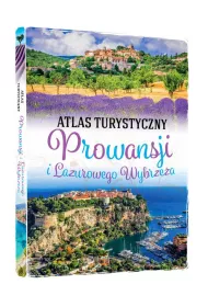 Atlas turystyczny Prowansji i Lazurowego Wybrze�a