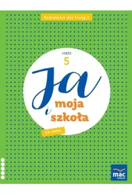 Ja i moja szko�a na nowo. Podr�cznik. Klasa 2. Cz�� 5