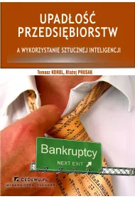 eBook Upado przedsibiorstw a wykorzystanie sztucznej inteligencji. Rozdzia 1. Prawne uwarunkowania upadoci przedsibiorstw pdf