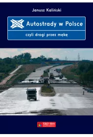 Autostrady w Polsce, czyli drogi przez m�k�