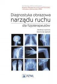 Diagnostyka obrazowa narz�du ruchu w fizjoterapii i rehabilitacji