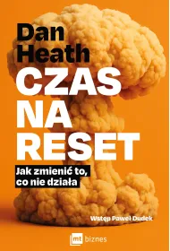 Czas na reset. Jak zmieni� to, co nie dzia�a