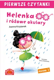 Pierwsze czytanki Helenka i rowe.. Poziom 3