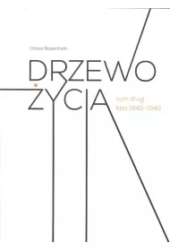Lata 1940-1942. Drzewo �ycia. Tom 2