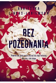Bez po�egnania. Paulina i Piotr. Tom 2
