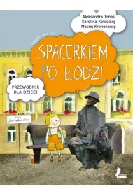 Spacerkiem po ��dzi. Przewodnik dla dzieci