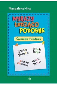 Wyrazy �udz�co podobne. �wiczenia w czytaniu