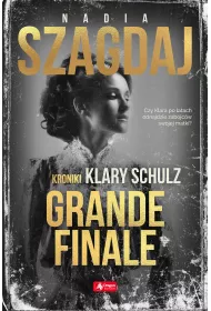 Grande finale. Kroniki Klary Schulz
