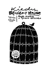 Kiedy b�dziemy wolne