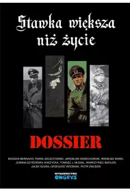 Stawka wiksza ni ycie. Dossier