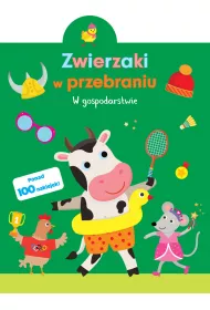 Zwierzaki w przebraniu. W gospodarstwie