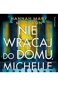 Audiobook Nie wracaj do domu, Michelle mp3