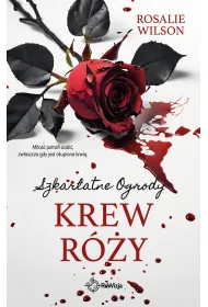 Krew r�y. Szkarlatne Ogrody. Tom 4