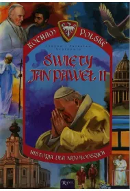 Kocham Polsk�. �wi�ty Jan Pawe� II