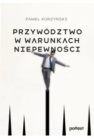 Przyw�dztwo w warunkach niepewno�ci