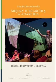 Mi�dzy hierarchi� a anarchi�