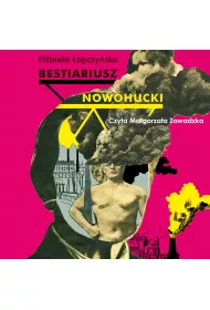 Audiobook Bestiariusz nowohucki mp3