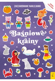 Zaczarowane naklejanki. Ba�niowe krainy