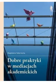 Dobre praktyki w mediacjach akademickich