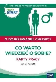 PEWNY START. O DOJRZEWANIU. CH�OPCY Co warto wiedzie� o sobie? Karty pracy