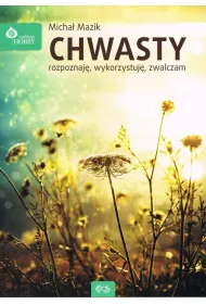 CHWASTY ROZPOZNAJ� WYKORZYSTUJ� ZWALCZAM