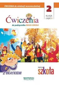 Edukacja wczesnoszkolna 2. Zeszyt �wicze� 1A i 1B. Edukacja zintegrowana
