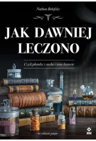 Jak dawniej leczono