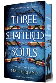 Trzy Udr�czone Dusze. Three Shattered Souls. The Broken Blades. Tom 3 (barwione brzegi)