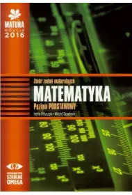 Matematyka. Matura 2016. Zbi�r zada� maturalnych. Poziom podstawowy