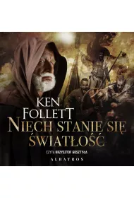 Audiobook Niech stanie si� �wiat�o��. Filary Ziemi. Tom 0.5 CD