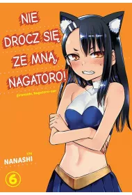 Nie drocz si� ze mn�, Nagatoro! Tom 6