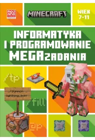 Minecraft. Informatyka i programowanie. Megazadania. 7-11 lat