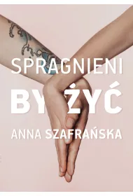 Spragnieni, by �y�. Spragnieni. Tom 1