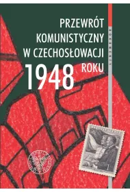 Przewr�t komunistyczny w Czechos�owacji 1948 roku widziany z polskiej perspektywy