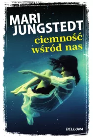Ciemno�� w�r�d nas. Inspektor Anders Knutas. Tom 14