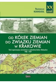 Od k�ek ziemian do Zwi�zku Ziemian w Krakowie