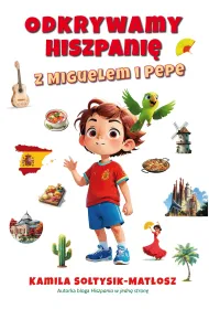 Odkrywamy Hiszpani� z Miguelem i Pepe