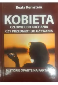 Kobieta. Cz�owiek do kochania czy przedmiot do u�ywania