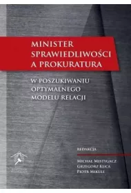 Minister Sprawiedliwo�ci a prokuratura