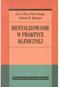 Mentalizowanie w praktyce klinicznej