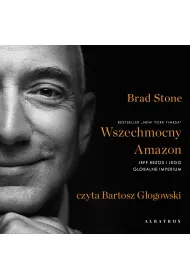 Audiobook Wszechmocny Amazon. Jeff Bezos i jego globalne imperium mp3