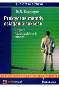 Audiobook Praktyczne metody osi�gania sukcesu. Cz�� 2. Urzeczywistnianie marze� CD