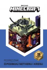 Minecraft. Podr�cznik podboju Netheru i kresu