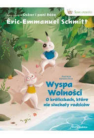 Wyspa wolno�ci. O kr�liczkach, kt�re nie s�ucha�y rodzic�w.