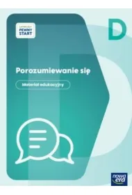 �ATWIEJSZY PEWNY START. Poziom D Porozumiewanie si�. Materia� edukacyjny