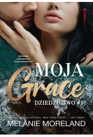 Moja Grace. Dziedzictwo. Tom 1