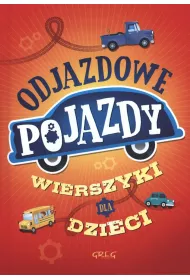 Odjazdowe pojazdy wierszyki dla dzieci