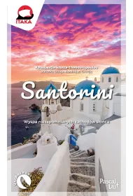 Santorini. Wyspa niezapomnianych zachod�w s�o�ca. Pascal Lajt