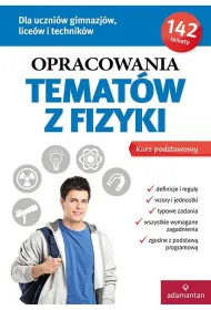 OPRACOWANIA TEMATOW Z FIZYKI DLA GIM, LO I TECHNIKOW 2015-ADAMANATAN